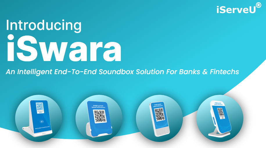 Introducing iSwara- An intelligent end-to-end soundbox solution for Banks & FinTechs