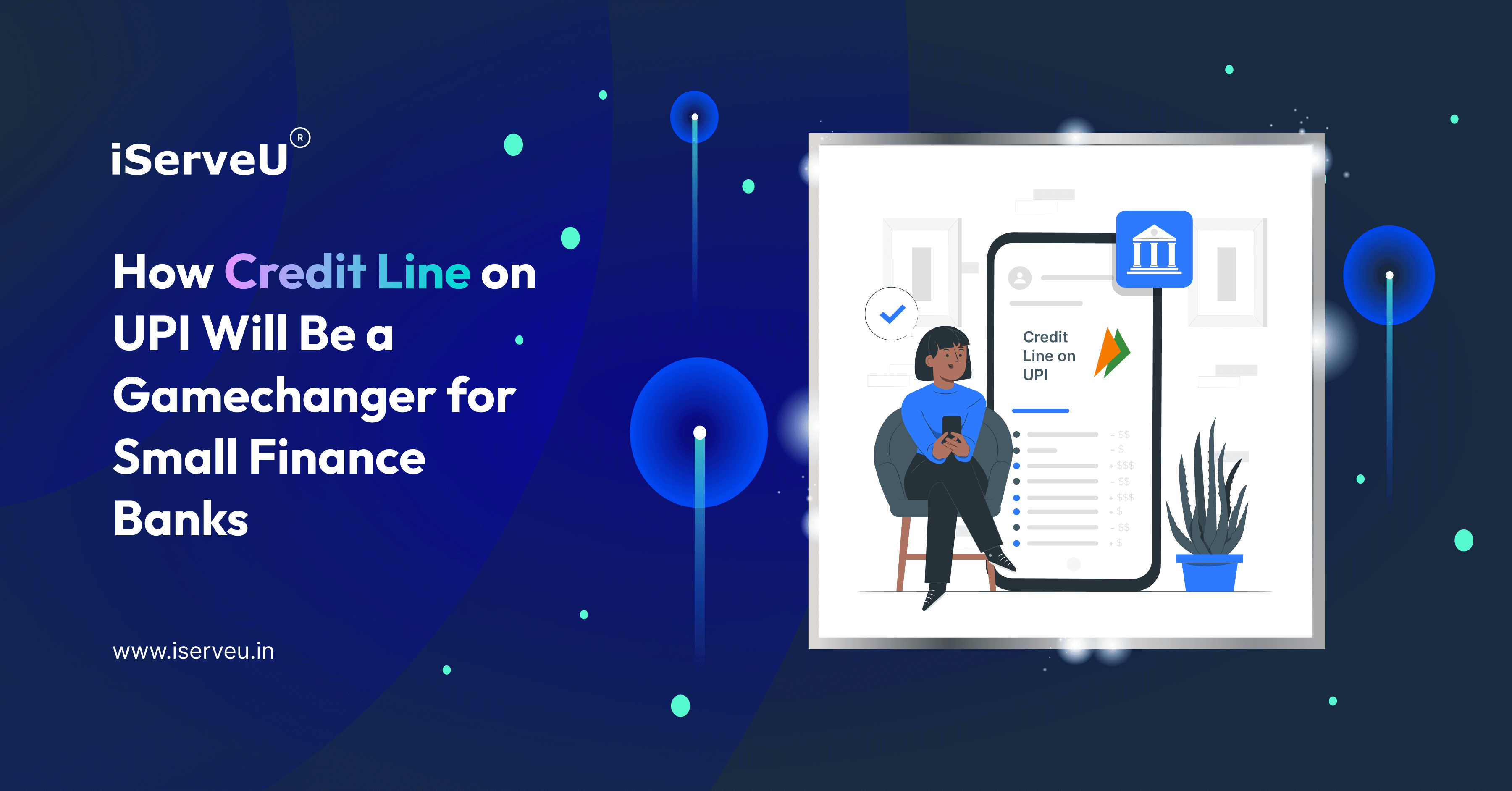 How Credit Line on UPI Will Be a Gamechanger for Small Finance Banks.