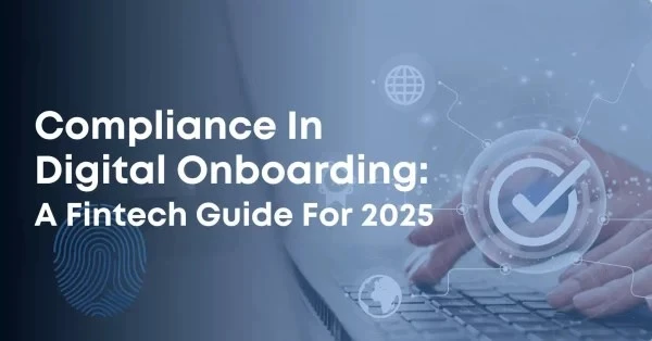 Compliance in Digital Onboarding: A Fintech Guide for 2025 19 Compliance In Digital Onboarding A Fintech Guide for 2025