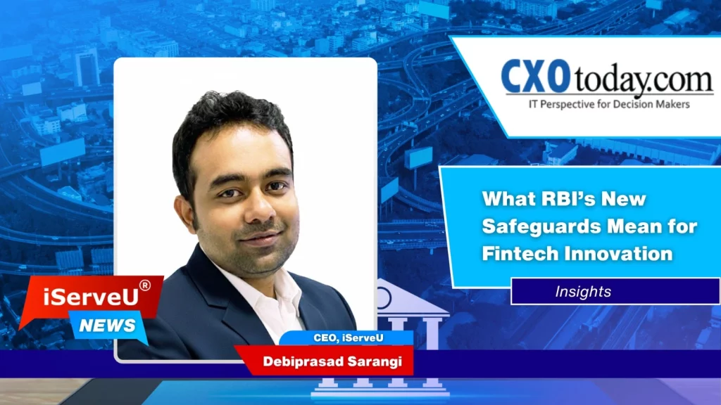 What RBI’s New Safeguards Mean for Fintech Innovation